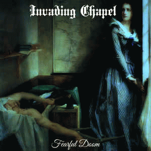 Invading Chapel : Fearful Doom
